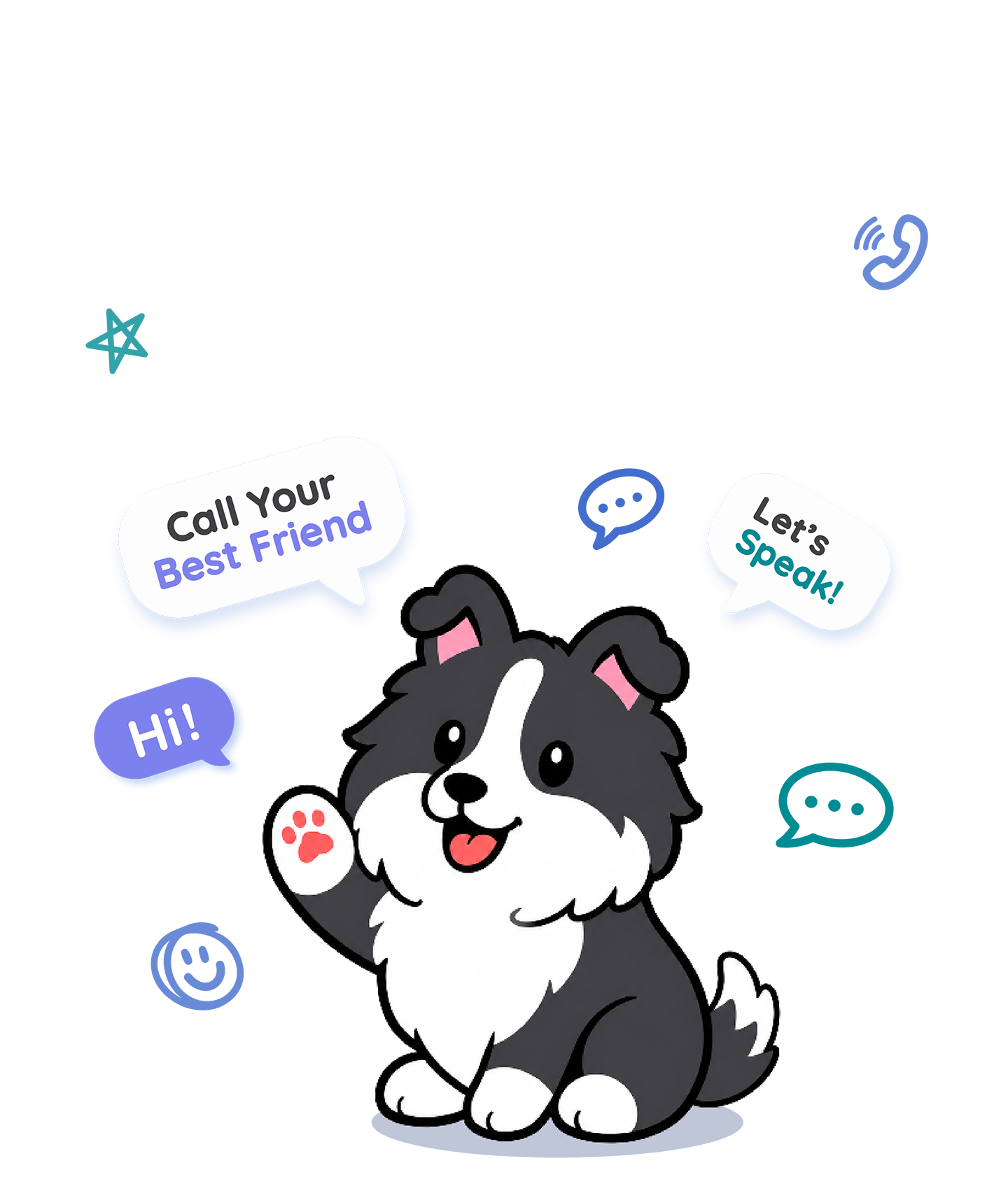 Call your best friend, Let's speak!